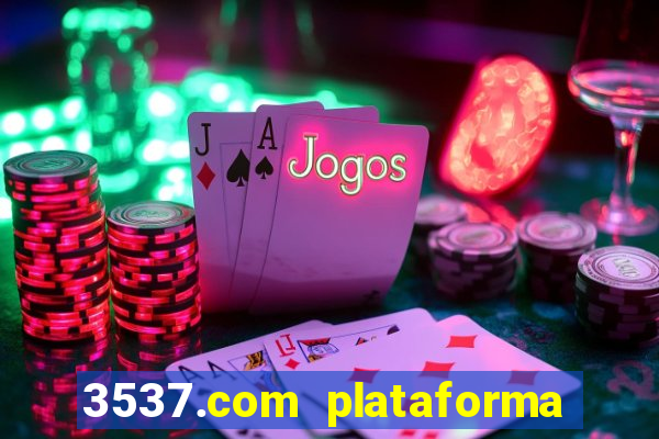 3537.com plataforma de jogos